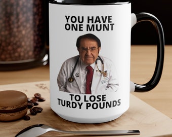 Premium Dr Nowzaradan Mug, Dr Now, You have one munt, Funny mug, Funny Weight Loss Mug,Dr Now Mug, Motivational Mug, Weight Loss Mug.