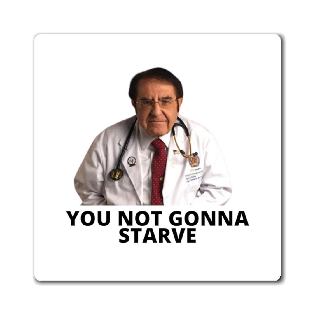 Dr Nowzaradan You Not Gonna Starve Greeting Card for Sale by