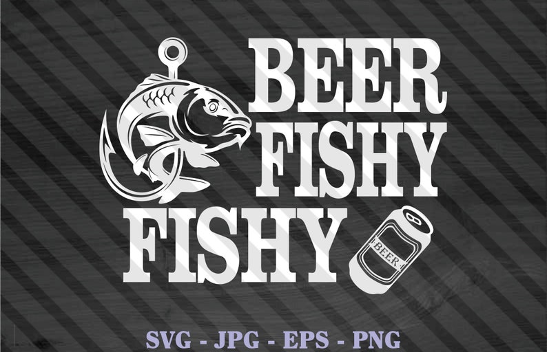 Download Funny Fishing svg Beer Fishy Fishy Funny Fishing Drinking ...