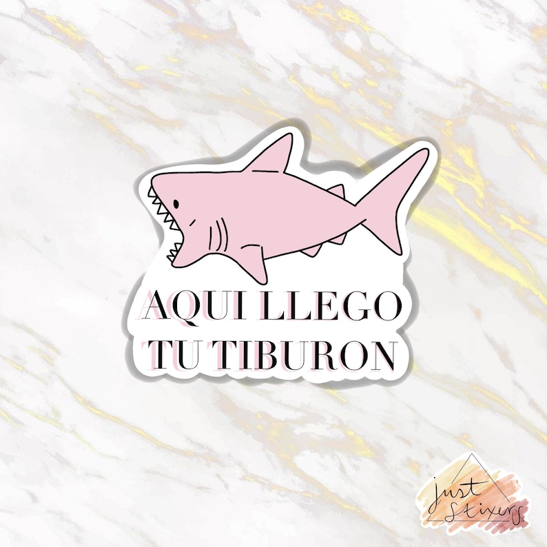 Aqui Llego Tu Tiberon Sticker