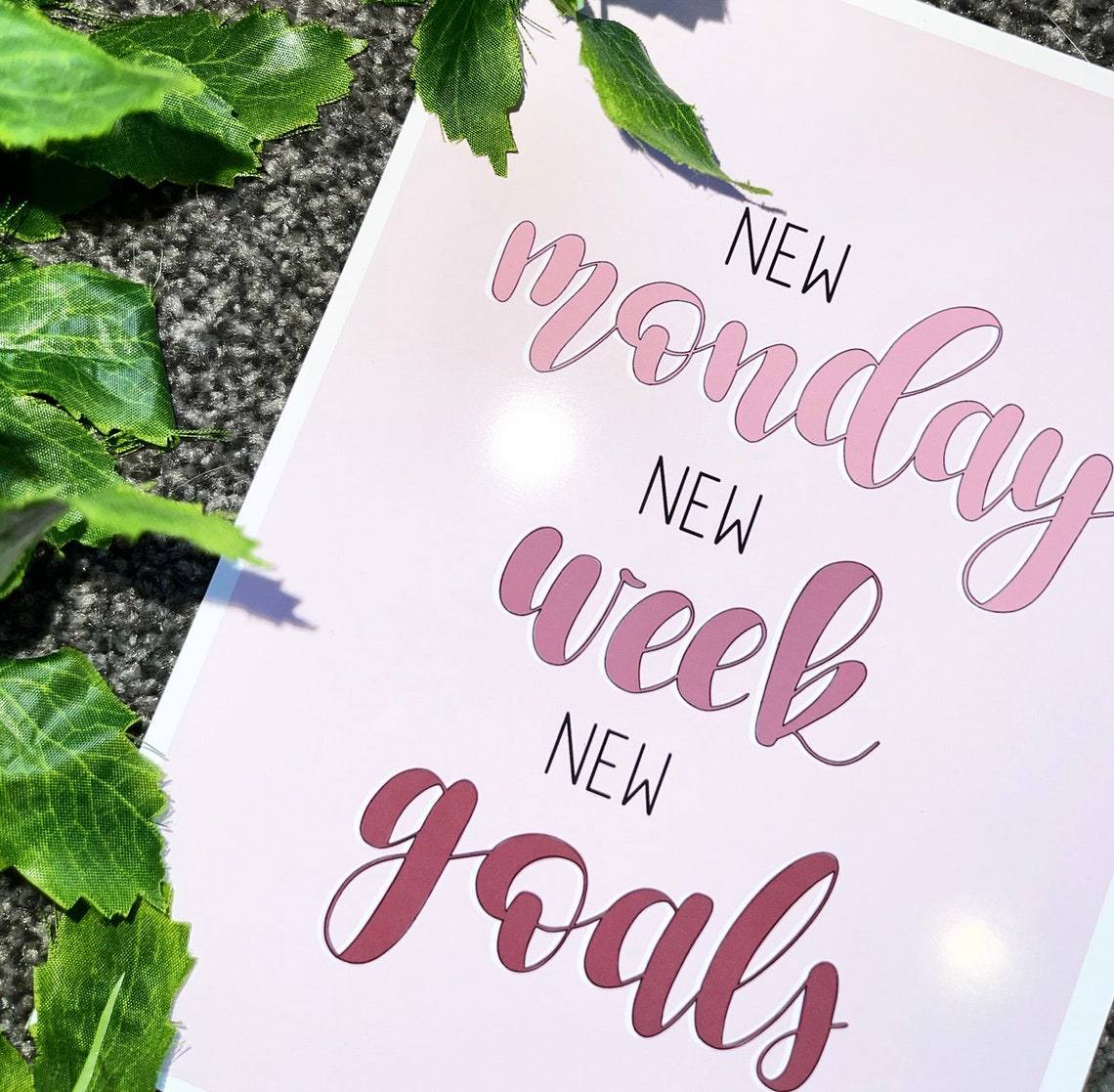 New Monday New Week New Goals Quote Print Motivation Etsy