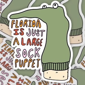 Florida ist eine Sockenpuppe Sticker | Wasserfester Aufkleber | Florida State Aufkleber | Florida wasserdichte Aufkleber | Niedliche Aufkleber für Laptop