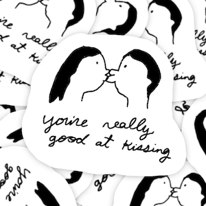 You&#39;re Really Good at Kissing Vinyl Sticker | Cute Sticker | Couple Sticker | Cute Gift for Boyfriend | Couple Funny Sticker | Frankie Sue