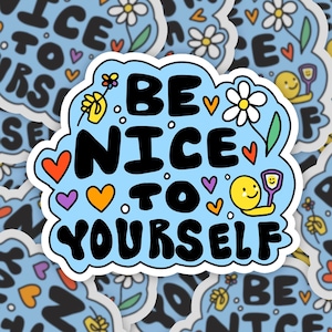 Waterbestendige sticker Wees aardig voor jezelf | Sticker positieve quote | Sticker Happy Quote | Sticker lichaam positiviteit | Vinylsticker | Frankie
