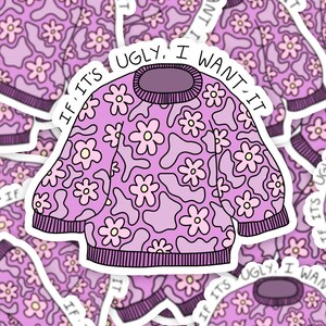 Thrifting Quote Waterproof Sticker | Ugly Sweater Cute Vinyl Sticker | Handmade Stickers | Thrift Store Sticker | Shop Frankie Sue