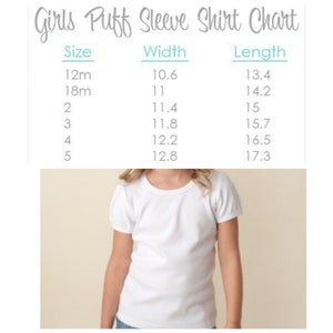 May include: A size chart for girls' puff sleeve shirts, showing the width and length measurements in inches for sizes 12 months to 5.