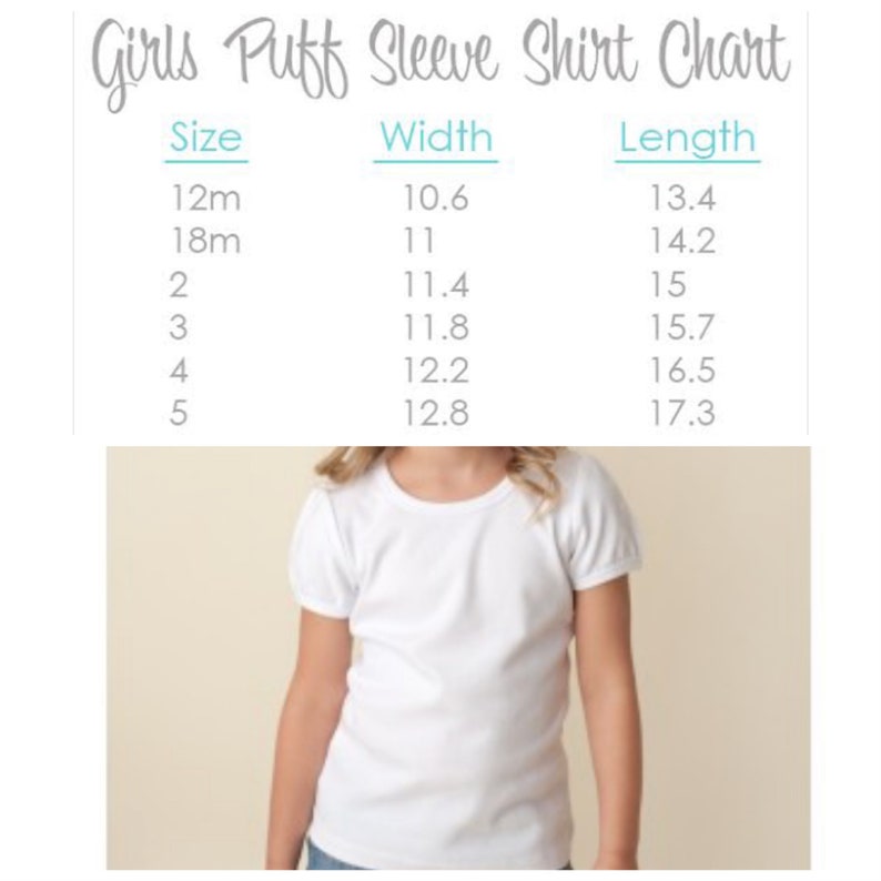 May include: A size chart for girls' puff sleeve shirts, showing the width and length measurements in inches for sizes 12 months to 5.