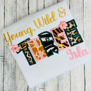 Young, Wild & Three Birthday Girls Shirt, Safari Birthday Embroidery Kids Shirt, Wild 3rd Birthday Top, Leopard Cheetah Zebra Giraffe Bday