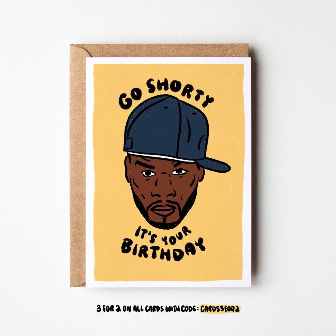 50 cent Birthday Card – “go Shorty It’s Your Birthday” – Funny Rap/hip