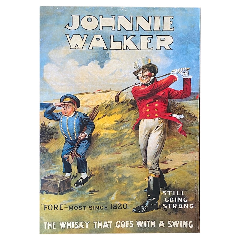 May include: Vintage advertisement for Johnnie Walker whisky. The image features two men on a golf course, one swinging a club and the other saluting. Text includes "Johnnie Walker", "Fore Most Since 1820", and "The Whisky That Goes With A Swing".