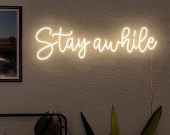 Bleiben Sie eine Weile LED Neon Schild, benutzerdefinierte Wohnkultur