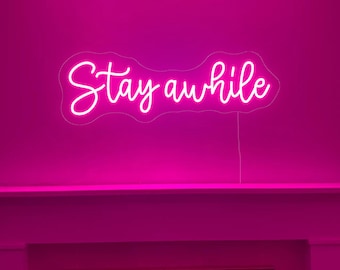 Bleiben Sie eine Weile LED Neon Schild, benutzerdefinierte Wohnkultur