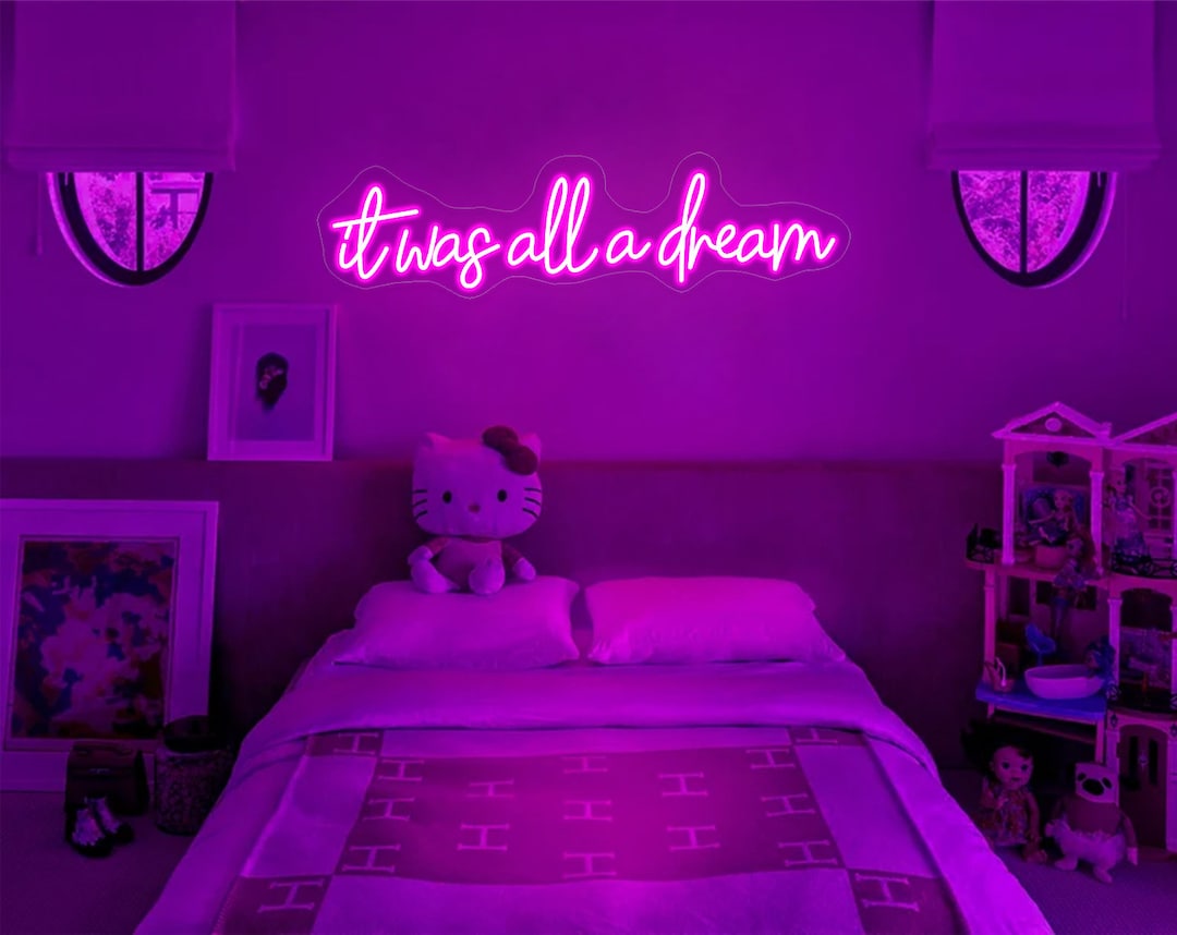 It Was All A Dream Led Neon Sign Neon Light Home Decor Custom Made Neon
