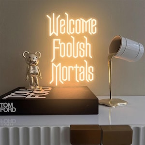Welcome Foolish Mortals Neon Sign, Goth wall art sign, Custom neon sign, Halloween Goth Decor, Halloween Wall decor, Personalized Gifts