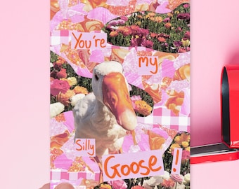 You're My Silly Goose! | Funny goose meme valentines love card