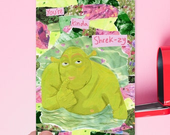 You're Kinda Shrek-zy Shrek |  Birthday card, Anniversary Greetings Card, Valentines, Galentines