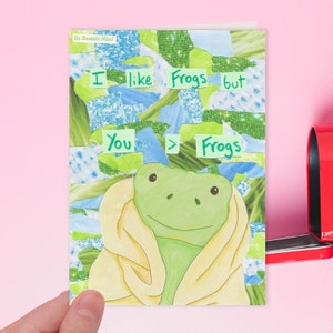 I like frogs but you >frogs |  Birthday card, Anniversary Card, Valentines, Galentines, love greeting card for girlfriend boyfriend partner
