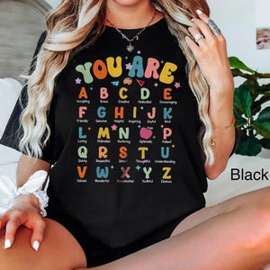 Funny You Are Alphabet Shirt, Back To School Tee, Gift for Teachers, Preschool Teacher Shirts, Teacher Appreciation, Teaching Tshirts