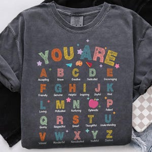 Funny Chalkboard You Are Alphabet Shirt, Back To School Tee, Gift for Teachers, Preschool Teacher Shirts, Teacher Appreciation, Teaching Tee