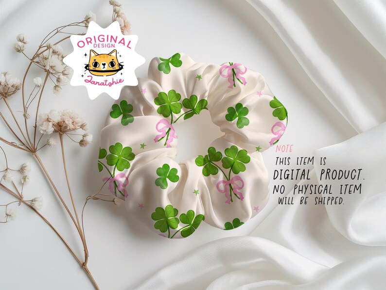 May include: A white satin scrunchie with a green four-leaf clover and pink bow print. The scrunchie is on a white surface. "NOTE: THIS ITEM IS DIGITAL PRODUCT. NO PHYSICAL ITEM WILL BE SHIPPED."