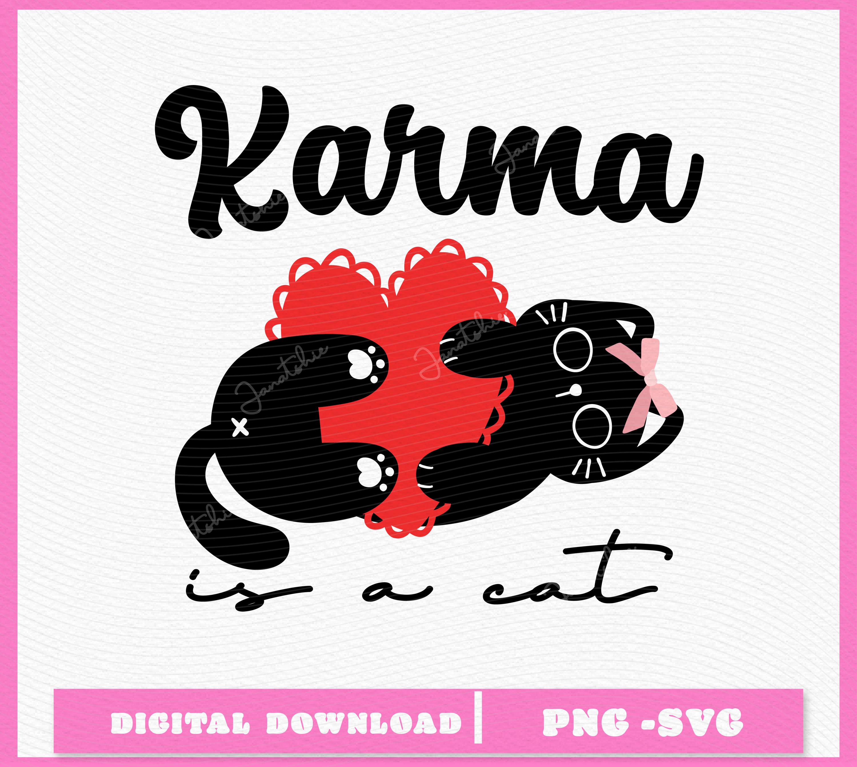 Karma Is A Cat SVG | Coquette Black Cat with Bow PNG | Cat Lover Shirt Design | Cute Sublimation T-Shirt & Sticker Cut File