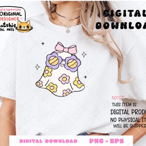 May include: A digital download of a cute cartoon ghost wearing sunglasses and a pink bow. The ghost is surrounded by flowers and stars. The text "DIGITAL DOWNLOAD" is at the bottom of the image.