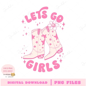 Lets Go Girls png Disco Cowgirl boots Cowgirl groovy Western Design Girls Trip Bachelorette Sublimation Digital Download