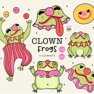 May include: Six colorful cartoon frog illustrations with clown-like features. The frogs are wearing red and white striped pants, a pink and yellow collar, and a pink and yellow ruffle. The frogs are holding a red ball, a yellow ball, and a pink ball. The text "Clown Frogs" is written in black letters on a white background.