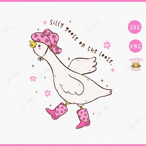 Girlie Western Silly Goose SVG, Cowboy Goose Meme PNG, Funny Goose Shirt SVG, Silly Goose On The Loose Cricut File