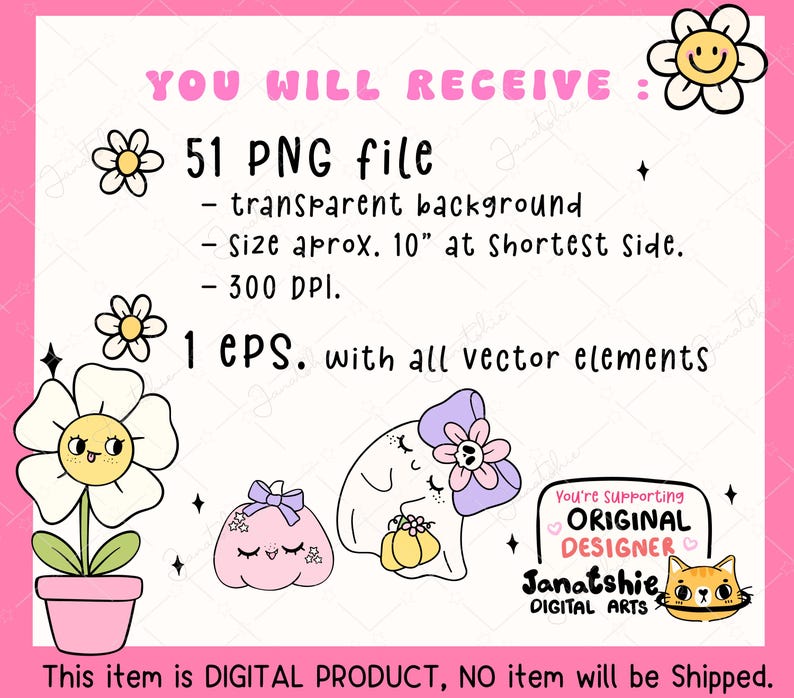 May include: A digital illustration set of 51 PNG files and 1 EPS file featuring cute cartoon characters with a whimsical theme. The characters include a ghost, a pumpkin, and a flower. The text "You're supporting ORIGINAL DESIGNER Janatshie DIGITAL ARTS" is also included in the image.