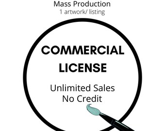 License for Commercial Use, Unlimited Sales, Commercial License, Mass Production, Product License, Digital Commercial, No Credit License
