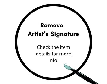 Remove the Artist’s Signature