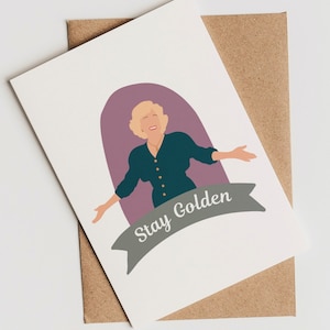 Cartão Golden Girls Stay Golden Rose » Cartão de aniversário para ela, ele » Cartão engraçado da cultura pop » Rose Dorothy Blanche Sophia