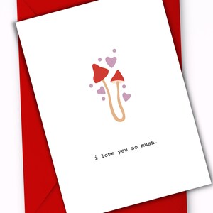 Ik hou van je zo Mush Valentijnsdag kaart »VDay Punny grappige kaart voor haar/hem/partner »leuke kaart met paddestoelen en harten »Speel op woorden
