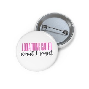 What I Want | Circle Pin Button | 3 sizes
