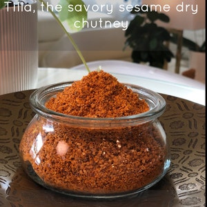 Tilla, the savory sesame dry chutney powder for bread spread, tortilla spread, basmati-rice mix, dip, marinade, and more - 4 oz