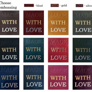 May include: A grid of twelve rectangular leather swatches in various colors, each embossed with the text MADE WITH LOVE. The text appears in blind, gold, or silver foil finishes, with a guide at the top indicating the choice of embossing style.
