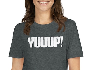 Yuuup! popular auction saying funny auctioneer T-Shirt