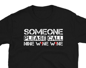 Qualcuno si prega di chiamare nove vino vino T-Shirt / wine lover camicia / divertente vino citazione camicia / vino dicendo T-shirt / vino scherzo