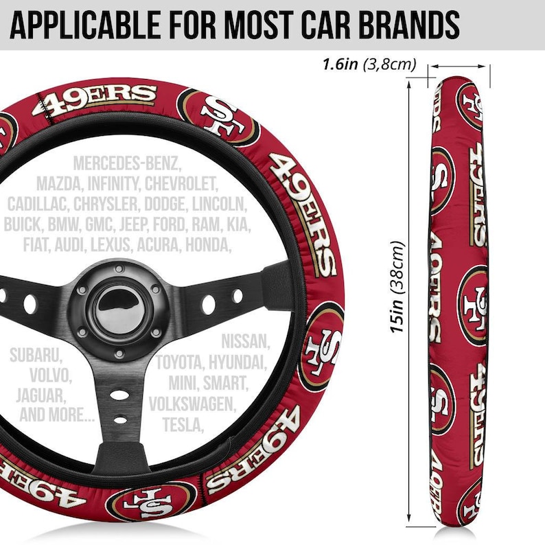 May include: Red and gold steering wheel cover with the San Francisco 49ers logo. The cover is 1.6 inches wide and 15 inches long. The cover is compatible with most car brands.