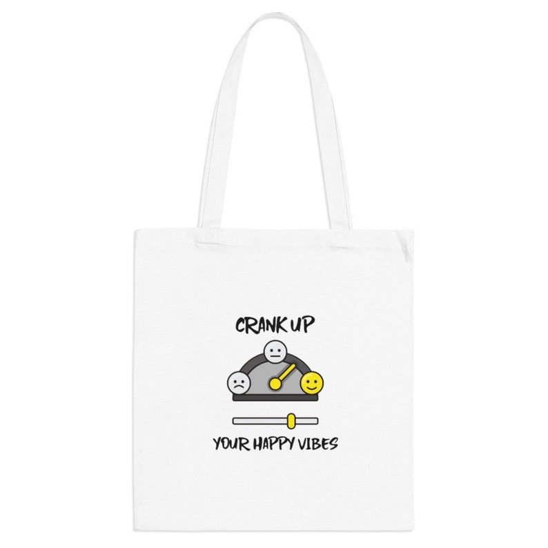 Crank up your happy vibes Tote Bag #crank it up #happy vibes #bring it on #happiness