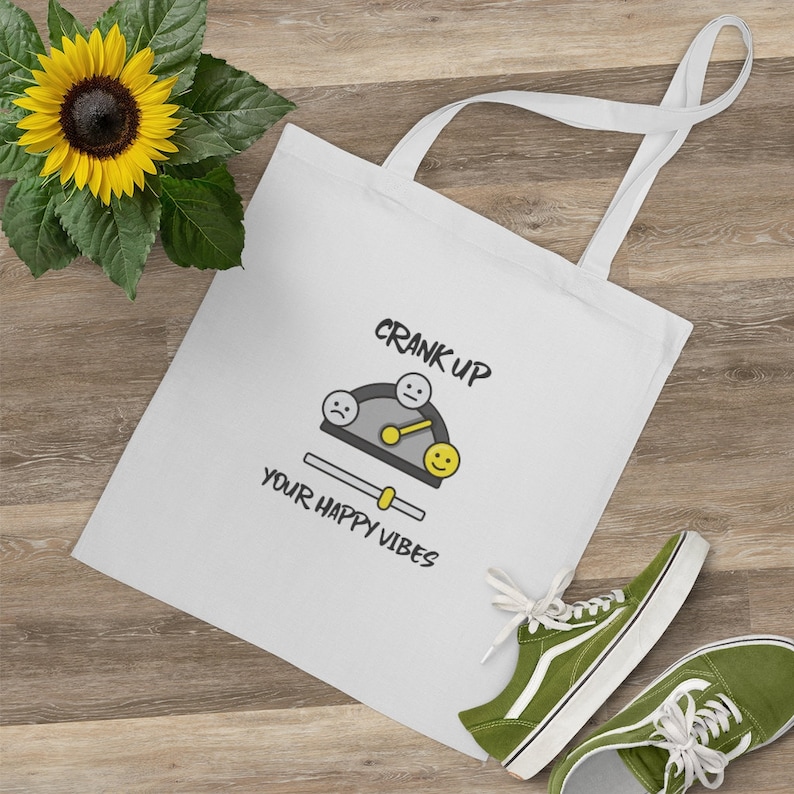 Crank up your happy vibes Tote Bag #crank it up #happy vibes #bring it on #happiness