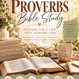 Peut inclure: Un guide d'étude biblique imprimable de 21 jours sur les Proverbes avec le texte 21 Day In-Depth Proverbs Bible Study, Wisdom For A Life That Honors God, et His Wisdom Changes Everything sur une tasse, avec une Bible ouverte et des livres.
