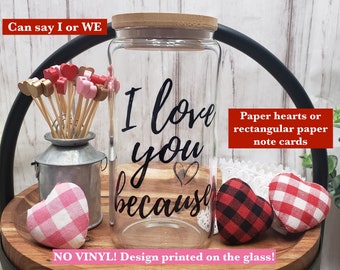 I Love You Jar/ Reasons I Love You Jar/ Love Notes Jar/ I Love You Because Jar/ Valentine's day jar/ mother's day jar/ / Why I Love You