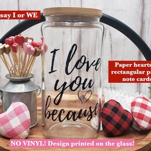 Mom Jar/ Reasons I Love You Jar/ I Love You Because Jar/ Valentine&#39;s day jar/ mother&#39;s day jar/ gift for mom/ Why I Love You/ Love Notes Jar