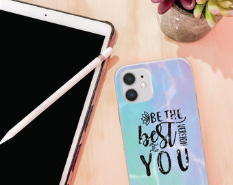 Be The Best Version Of You | Watercolor | Quote | Empower | Inspiration | Cell Phone Case | Phone Protection | Perfect Gift