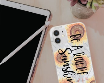 Be A Ray of Sunshine | Sunflowers | Inspirational Quote | Cell Phone Case | Phone Protection | Perfect Gift