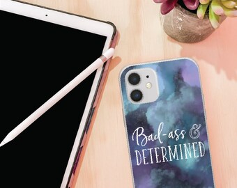 Badass & Determined | Watercolor | Words | Empower | Inspiration | Cell Phone Case | Phone Protection | Perfect Gift