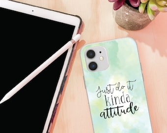 Just Do It Kinda Attitude | Watercolor | Quote | Tye Dye | Empowering | Cell Phone Case | Phone Protection | Perfect Gift