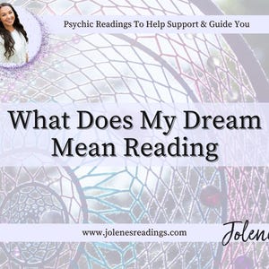 Puede incluir: La imagen presenta el retrato de una mujer y el texto: "Psychic Readings To Help Support & Guide You" y "What Does My Dream Mean Reading." La dirección del sitio web www.jolenesreadings.com y el logotipo de Jolene también son visibles.